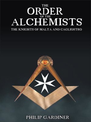 cover image of Order of the Alchemists, The Knights of Malta and Cagliostro